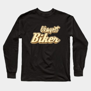 Okayest biker Typography Long Sleeve T-Shirt